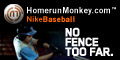 No Fence Too Far. Shop Nike Baseball at HomerunMonkey.com!